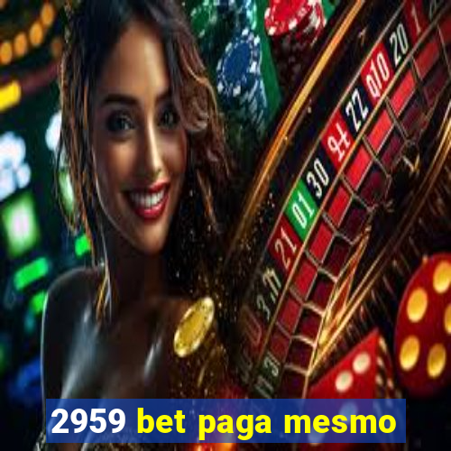 2959 bet paga mesmo